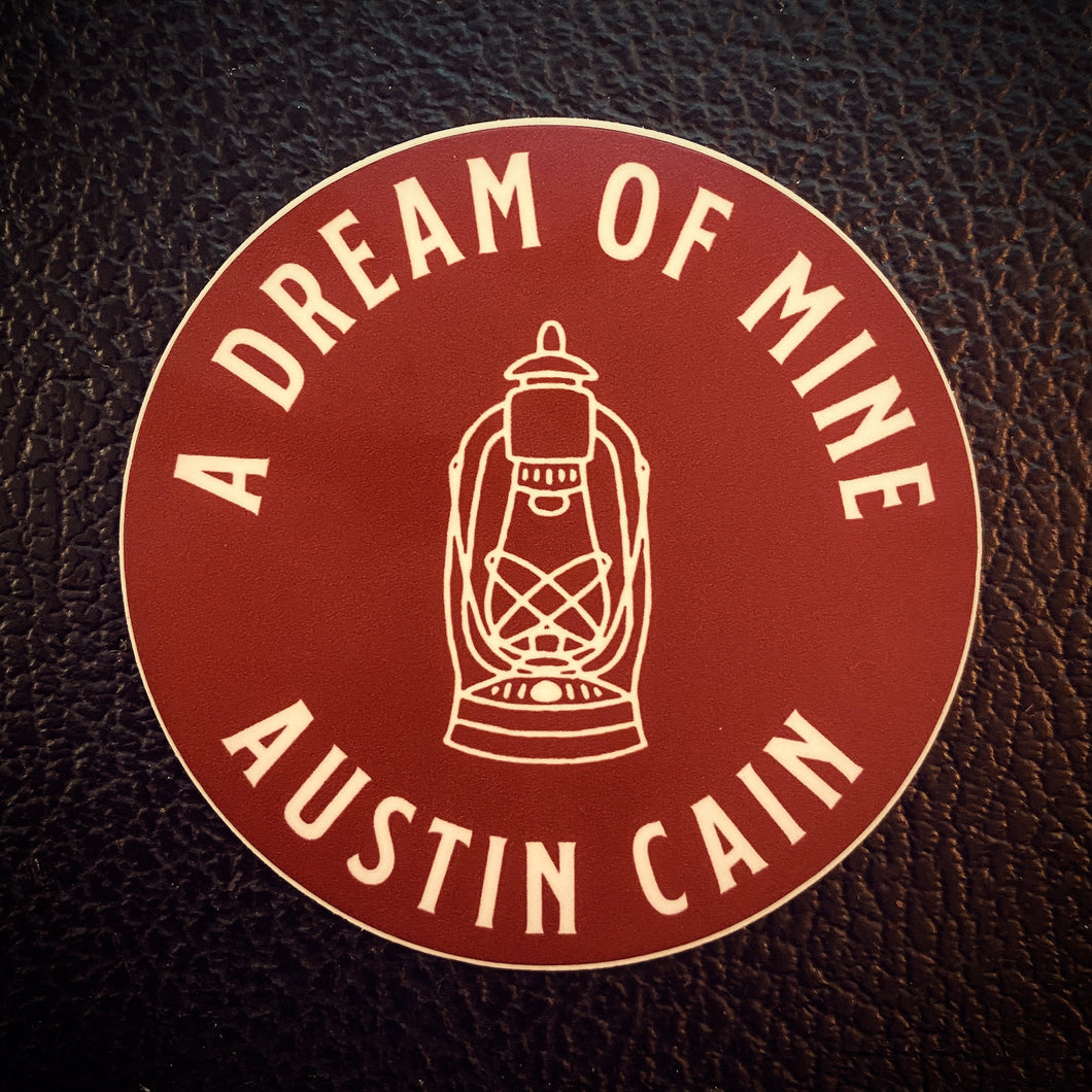 A DREAM OF MINE - STICKER